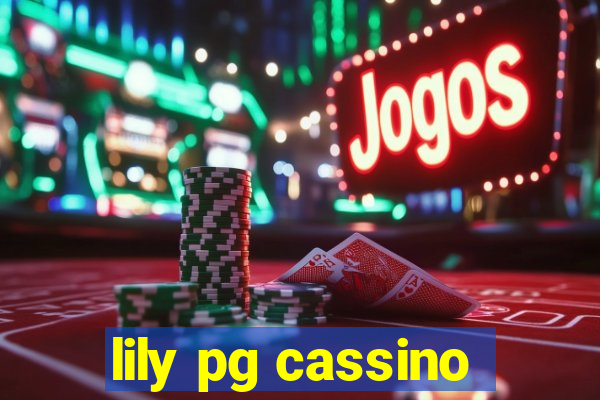 lily pg cassino